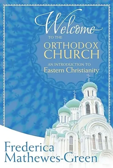 Welcome to the Orthodox Church: An Introduction to Eastern Christianity book cover