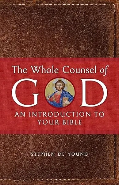 The Whole Counsel of God: An Introduction to Your Bible book cover